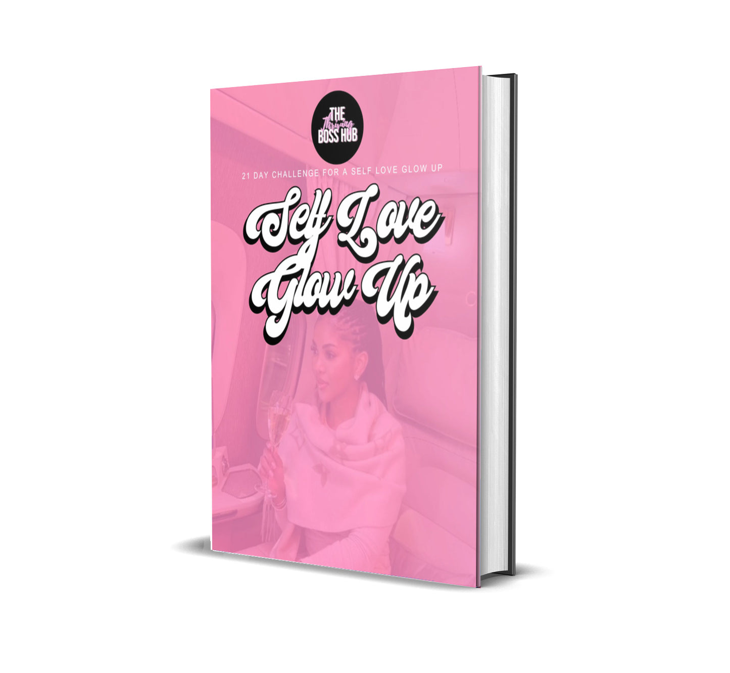 PRINTABLE GUIDE: THE SELF-LOVE GLOW UP 21 DAY CHALLENGE