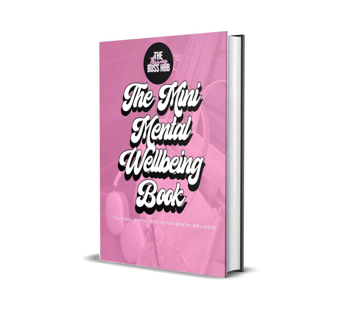 THE MINI MENTAL WELLBEING BOOK (PRINTABLE EBOOK GUIDE)