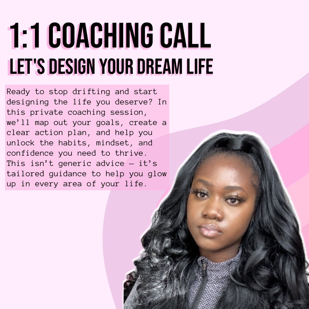 1:1 Coaching Call- Design Your Dream Life