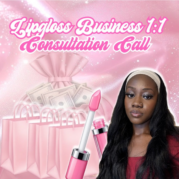 1:1 Lip Gloss Business Consultation Call
